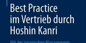 Best Practice im Vertrieb durch Hoshin Kanri